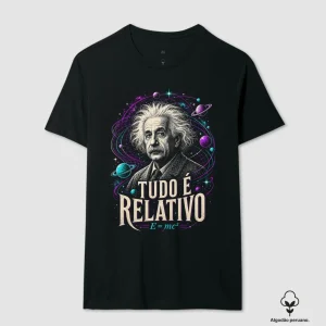 Camiseta Einstein Tudo É Relativo Algodão Peruano