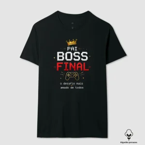 Camiseta Pai Boss Final Algodão Peruano